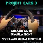 Wird Project Cars 3 ein Arcade-Spiel oder eine Simulation sein? Lenkrad im Hintergrund