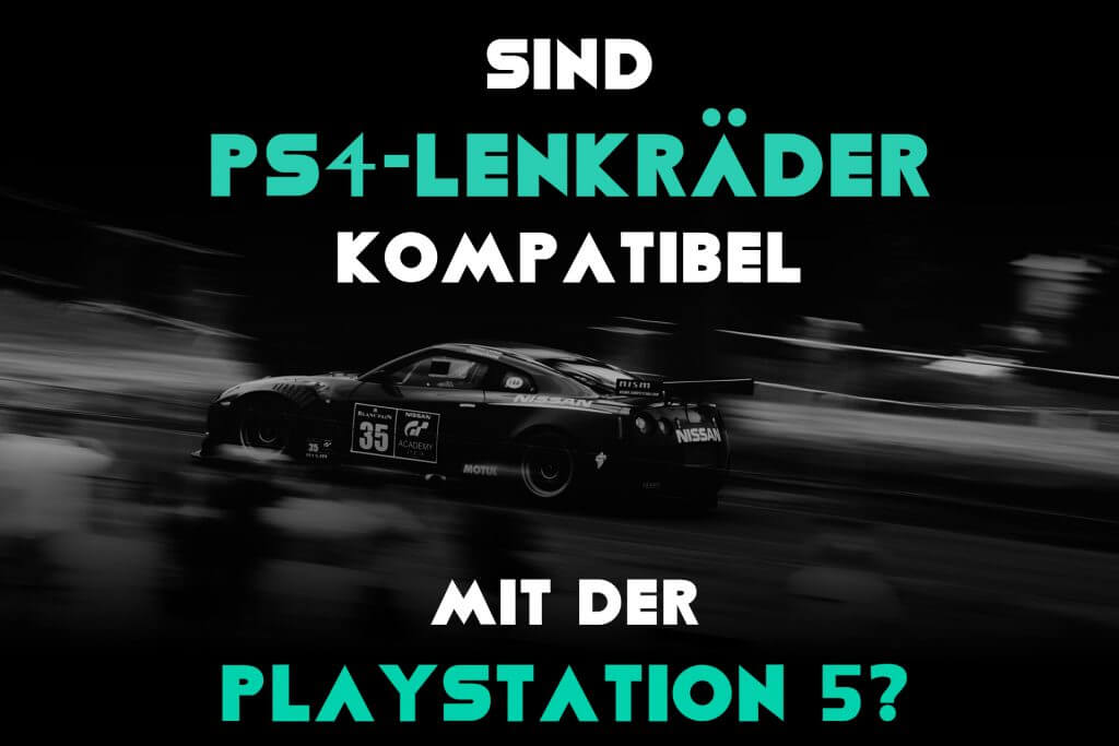 Sind PS4 Lenkräder kompatibel mit der PS5? Banner mit Auto im Hintergrund