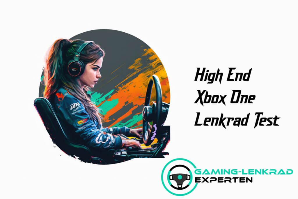 High end Xbox One Lenkrad Test